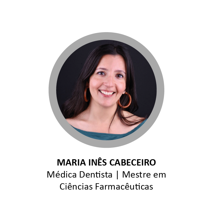 Maria Ines Cabeceiro - Dentista e Farmaceutica - Formadora PHARMABSC